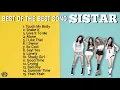 Download Lagu Playlist Song SISTAR Best Of The Best Album - Touch My Body - Shake It - Alone - I Like That