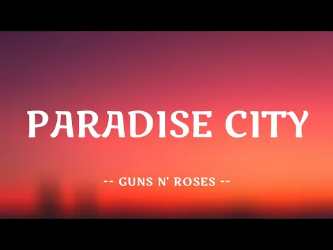 Download MP3 Guns N' Roses - Paradise City | Lyrics 🎵