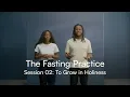 The Fasting Practice Session 02 To Grow in Holiness