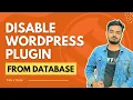 How to disable WordPress plugin from database WordPress Solutions
