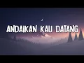 Download Lagu Andmesh - Andaikan Kau Datang (Lirik) | Ost Miracle Cell In No. 7