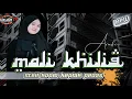Download Lagu DJ ARABIC MALI KHILIQ STELL KOPLO KEPLAK PEDAS COCOK UNTUK PEMBUKAAN HAJATAN