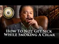 Download Lagu How To Not Get Sick While Smoking Cigars