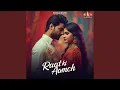 Lagu Raat Ki Aanch