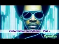 OpenPair Study-Session Vectorization w Python Numpy - Part 4 Machine Learning AI