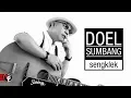 Doel Sumbang - Sengklek (Official Music Video)