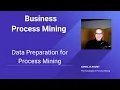 Lecture 8 part 3 Data Preprocessing for Process Mining