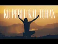 Download Lagu Kuperlu Kau Tuhan - Jason Irwan [Official Music Video]