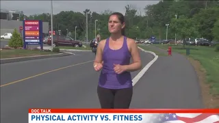 Doc Talk Fitness vs physical activity