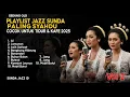 Lagu 🎷 Playlist JAZZ SUNDA PALING SYAHDU 2025 | Cocok Untuk Tidur \u0026 Kafe (Vol 2) SUNDA JAZZ ID