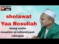 sholawat yaa rosulallah versi mang endin muadzin cilongok
