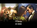 Download Lagu ISHQ Mashup | Ishq x Ik Lamha | Faheem Abdullah, Rauhan Malik , Azaan Sami Khan | STEVE |