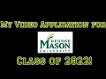 My Application for GMU Class of 2022