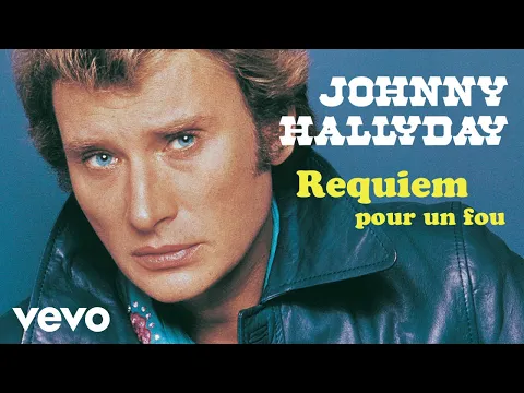 Download MP3 Johnny Hallyday - Requiem pour un fou (Audio Officiel)