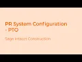 How to Set Up PTO Paid Time Off in the Payroll Module of Sage Intacct Construction