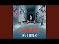 Lagu Not Over