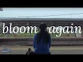 Download Lagu cakalanq - bloom again (Official Music Video)