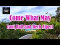 Lagu COME WHAT MAY by Lani Hall and Herb Alpert (LYRICS)