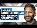 How to Share Google Colab Notebook on Github - Step by Step