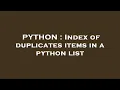 PYTHON Index of duplicates items in a python list