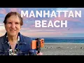 Manhattan Beach What Locals Know That Tourists Miss