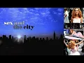SEX AND THE CITY - Theme Song