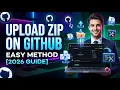 How to Upload Zip on Github 2026 Full Guide