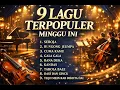 Lagu 9 LAGU Terpopuler 17/12/2025 | Orchestra Version by Symphony Nusantara | Full Romantic \u0026 Viral Hits