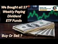 Download Lagu We bought All 37 weekly Paying dividend ETF Funds Buy or Sell ?