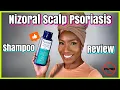 The Best Shampoo for Scalp Psoriasis NIZORAL SCALP PSORIASIS SHAMPOO REVIEW