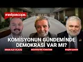 Download Lagu Komisyonun gündeminde demokrasi var mı? | Ruşen Çakır, Mümtaz'er Türköne ve Onur Alp Yılmaz -canlı