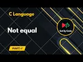 C language Not equal Basic Code 2025
