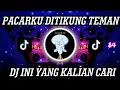 Download Lagu DJ PACARKU DITIKUNG TEMAN REMIX VIRAL TIKTOK TERBARU JEDAG JEDUG MENGKANE 2022
