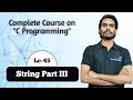 C Programming Lecture-45 Strings Part III