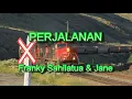 PERJALANAN - Franky Sahilatua & Jane