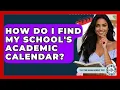 How Do I Find My School s Academic Calendar - The Time Management Pro