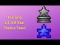Terraria 1 4 4 9 Star Statue Seed