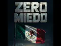 Zero miedo