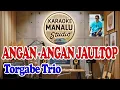 Download Lagu ANGAN ANGAN JAULTOP  -TORGABE TRIO -NADA B# -KARAOKE BATAK- Manalu Studio