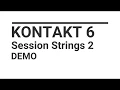 Kontakt 6 Sessions Strings 2 Demo