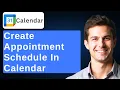 How To Create An Appointment Schedule In Google Calendar 2026 Guide
