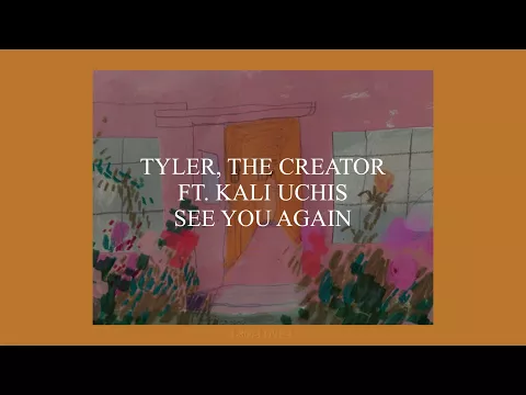 Download MP3 SEE YOU AGAIN // TYLER, THE CREATOR FT. KALI UCHIS (LYRICS)