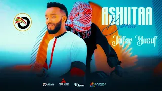 Jafar Yusuf ASHIITAA BIRRAA New Oromo Music HD 2023  Jafar Yusuf ASHIITAA BIRRAA New Oromo Music HD 2023