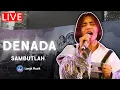 Download Lagu DENADA - SAMBUTLAH | LIVE PERFORMANCE AT LET'S TALK MUSIC