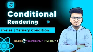 Conditional Rendering in React JS if-else Ternary Condition Operator React Tutorial in Hindi