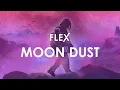Download Lagu FLEX Pack | Moon Dust