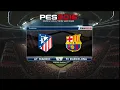 PES 2016 | ATLETICO MADRID VS FC BARCELONA | LA LIGA MATCH SEASON 2016