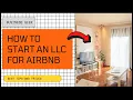 How to start an LLC for Airbnb Business Short Term Rental LLC Create an LLC for Airbnb arbitrage
