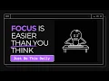 Focus Is Easier Than You Think Just Do This Daily