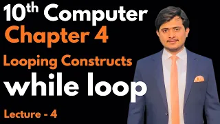 while loop Looping Constructs 10th Computer - Chapter 4